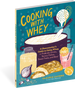 Bundle - Cooking with Whey Book and Deluxe Cheesemaking Kit